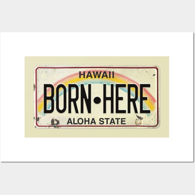 Vintage Hawaii License Plate BORN HERE Wall Art by HaleiwaNorthShoreSign